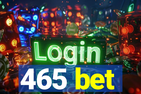 465 bet